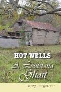 Hot Wells: A Louisiana Ghost