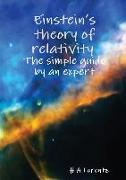 Einstein's theory of relativity The simple guide by an expert