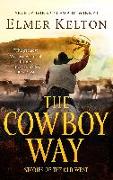 The Cowboy Way: Stories of the Old West