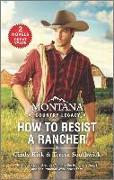 Montana Country Legacy: How to Resist a Rancher