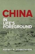 China: In Life's Foreground