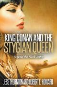 King Conan and the Stygian Queen- Beyond the Black River