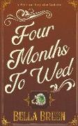 Four Months to Wed