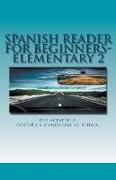 Spanish Reader for Beginners-Elementary 2