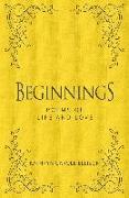 Beginnings: Poems of Life and Love