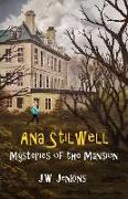Ana Stilwell Mysteries of the Mansion