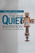 A Second "For Your Quiet Meditation"