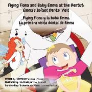 Flying Fiona and Baby Emma at the Dentist: Flying Fiona y la bebé Emma