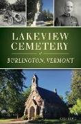 Lakeview Cemetery of Burlington, Vermont