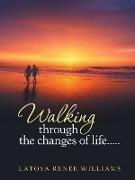 Walking through the changes of life