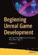 Beginning Unreal Game Development