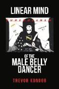 Linear Mind of the Male Belly Dancer