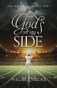 God's on My Side: Based on a True Story