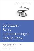 50 Studies Every Ophthalmologist Should Know