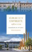 Dublin City University, 1980-2020