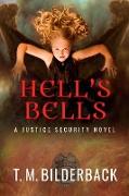 Hell's Bells - A Justice Security Novel
