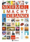 NORMAL MACHT KRANK