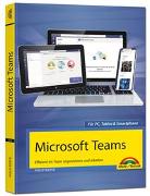 Microsoft Teams – Effizient im Team organisieren und arbeiten - komplett in Farbe