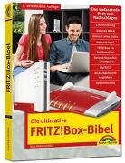 Die ultimative FRITZ!Box Bibel – Das Praxisbuch 3. aktualisierte Auflage - mit vielen Insider Tipps und Tricks - komplett in Farbe