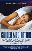 Guided Meditation Relaxation Bundle for Sleep Control, Insomnia and Stress Relief