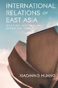 International Relations of East Asia: Structures, Institutions and International Order