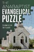 The Anabaptist Evangelical Puzzle