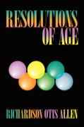 Resolutions of Age: Life Reviews and Stories of Six Elders Enhancing Our Peacefulness and Wellbeing