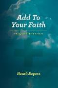 Add to Your Faith: A Study of the Christian Graces