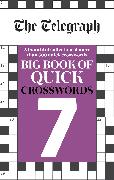 The Telegraph Big Book of Quick Crosswords 7