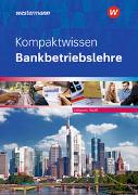 Bankbetriebslehre / Kompaktwissen Bankbetriebslehre