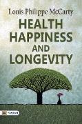 Health Happiness and Longevity