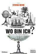 Stefan Heine Wo bin ich? 2021 Wochenkalender - Quizkalender - Rätselkalender - Jede-Woche-neue-Rätsel - 23,7x34