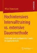 Hochintensives Intervalltraining vs. extensive Dauermethode