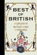 Best of British: Hendo's Sporting Heroes