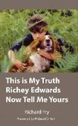 This is My Truth Richey Edwards Now Tell Me Yours