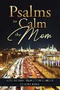 Psalms to Calm the Mom: Boys to Men Transition Is Messy