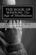 THE BOOK of WISDOM: THE AGE of MINDFULNESS