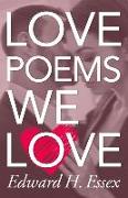 Love Poems We Love: Intimate Verses from the author of Remains To Be Seen