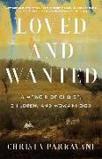 Loved and Wanted: A Memoir of Choice, Children, and Womanhood