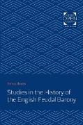 Studies in the History of the English Feudal Barony