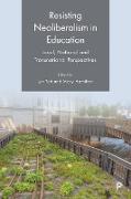 Resisting Neoliberalism in Education