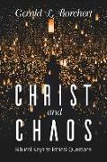 Christ and Chaos: Biblical Keys to Ethical Questions
