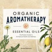 Organic Aromatherapy & Essential Oils