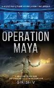Operation Maya: The future of warfare is here