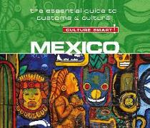 Mexico - Culture Smart!: The Essential Guide to Customs & Culture