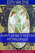 Aunt Jane's Nieces at Millville (Esprios Classics)