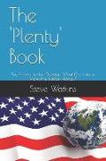 The 'Plenty' Book: The Answer to the Question "What Can I do to Make This a Better World?"