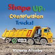 Shape Up, Construction Trucks!