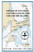 Origins of Unitarian Universalism on Cape Cod and the Islands