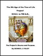 The 5th Age of the Tree of Life 'Project'